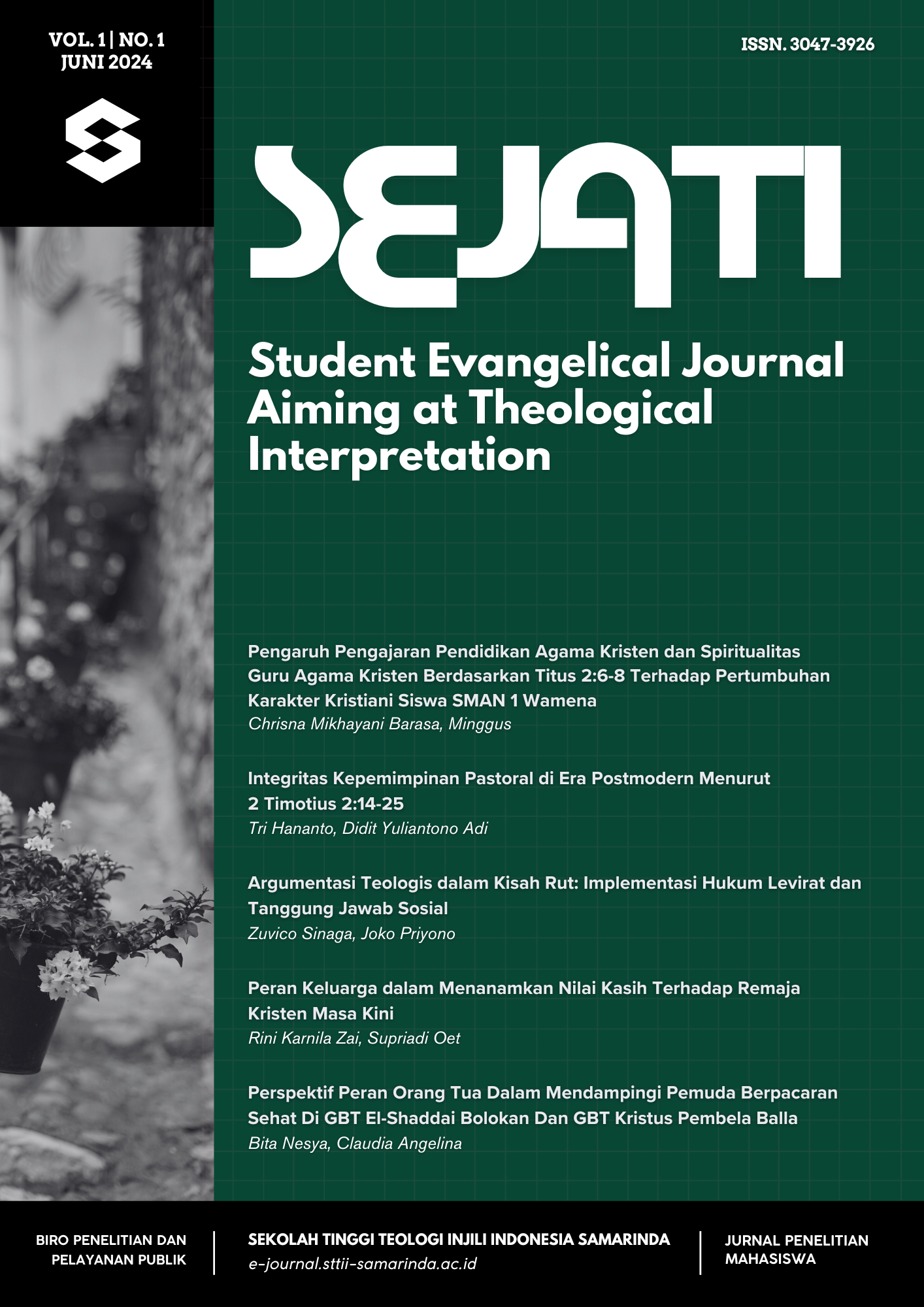 					View Vol. 1 No. 1: SEJATI (Student Evangelical Journal Aiming at Theological Interpretation) Juni 2024
				